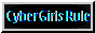 cyber girls rule